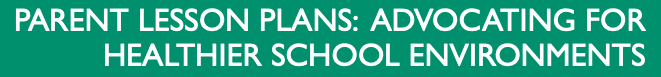 Parent Lesson Plans: Advocating for Healthier School Environments screenshot