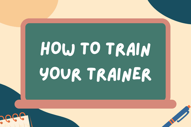 How_to_Train_the_Trainer